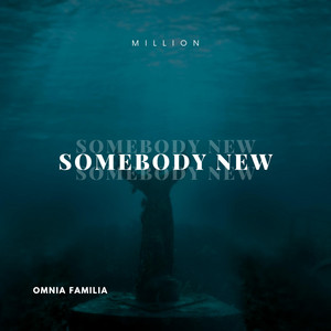 Somebody New by Million