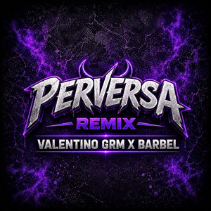 PERVERSA - REMIX by Valentino GRM, BARBEL, Ladele OTM, Smile Beats