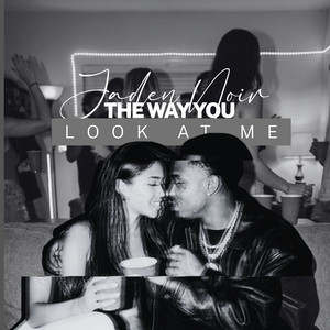 The Way You Look at Me by Jaden Noir
