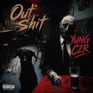 OutShit by Yung Czr