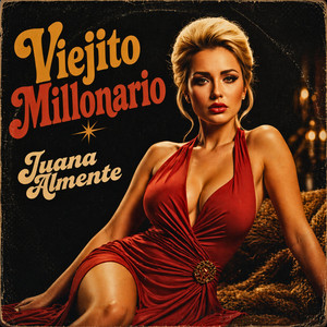 Viejito Millonario by Juana Almente