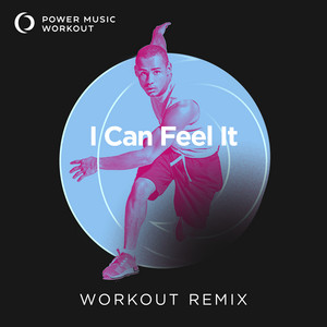Power Music Workout - I Can Feel It (Workout Remix 128 BPM)