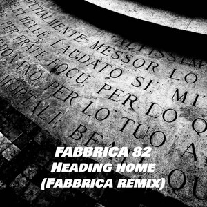 Heading Home (Fabbrica Remix) by Fabbrica 82
