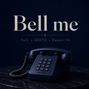 Bell Me by VAR1, K0NYE, Damare YK