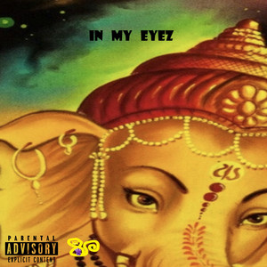 In My Eyez by Robby Ra'$hu