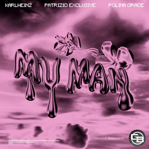 My Man by Karlheinz, Patrizio Exclusive, Polina Grace