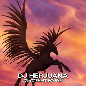 Pegasus Fantasy Breakbeat by DJ HERJUANA