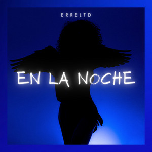 EN LA NOCHE by ErreLtD