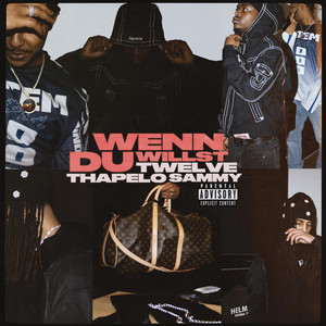 Twelve, Thapelo & Sammy - Wenn Du Willst