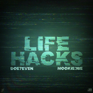 Life Hacks by doe7even, Mookie3be