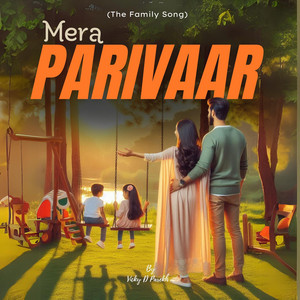 Vicky D Parekh - Mera Parivaar (The Family Song)