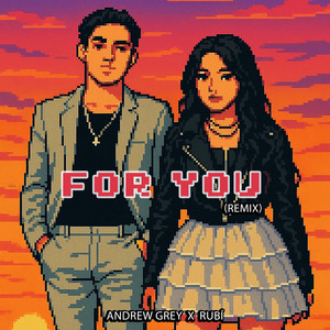 Andrew Grey & Rubi - For You (Remix)