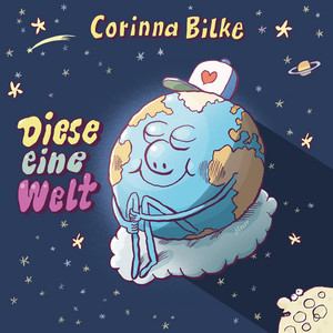 Diese eine Welt by Corinna Bilke
