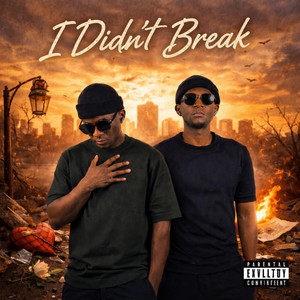 I Didnt Break by Ngoma Empire