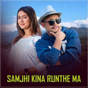 Hemanta Kanchha Rasaily - Samjhi Kina Runthe Ma (feat. Rachana Rimal & Asha Khadka)
