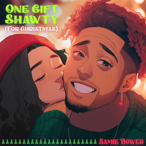 One Gift Shawty (For Christmas)