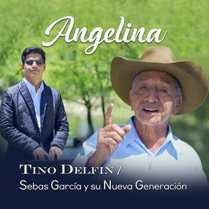 Tino Delfin / Sebas García y su Nueva Generación - Angelina