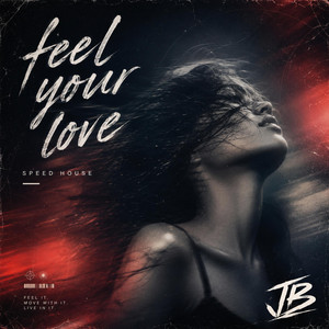 Feel Your Love by Jordan Bowler