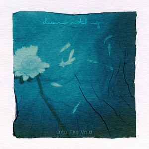 Into The Void by dear nothing.