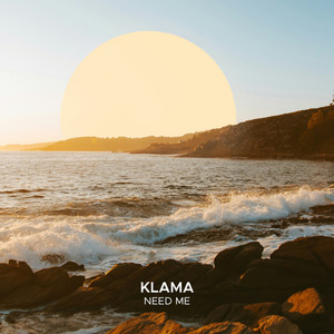 Need Me by Klama