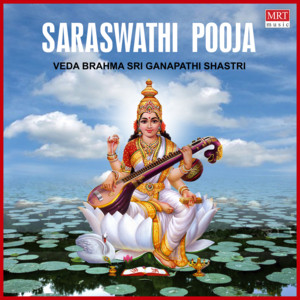 VEDA BRAHMA SRI GANAPATHI SHASTRI - Saraswathi  Pooja