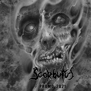 Scorbutus - Gumming the Moving Flesh (promo 2021 version)