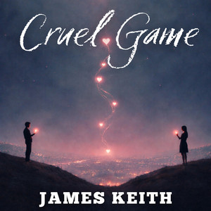 Cruel Game by James Keith