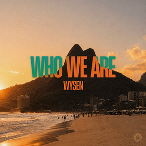 Who We Are - Extended Mix by WYSEN