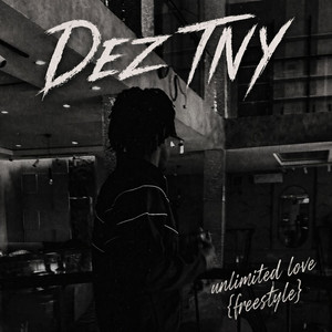 Unlimited love - freestyle by Dez TNY