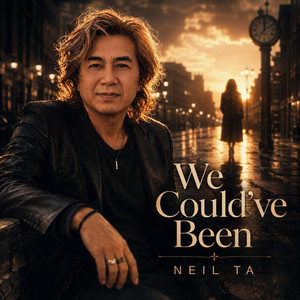 We Could’ve Been by Neil Ta