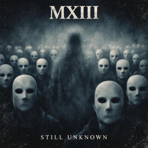 Still Unknown by MXIII, J.s.R