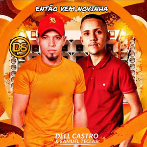 Então Vem Novinha by DELL CASTRO SM TECLAS, Canal Do Hit