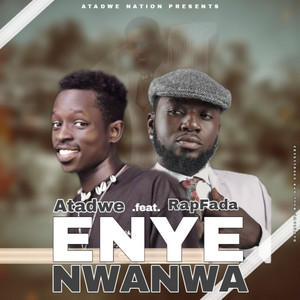 ATADWE NATION - ENYE NWANWA (feat. RAP FADA)