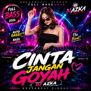 Cinta Jangan Goyah by DJ AZKA