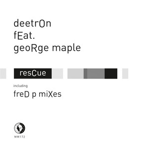 Rescue - Fred P Reshape Dub by Deetron, George Maple