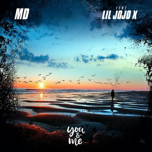 You & Me by MD, Lil Jojo X