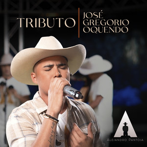 Alejandro Pantoja - Tributo a José Gregorio Oquendo