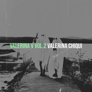 Valerina V, Vol.2 by Valerina Chiqui