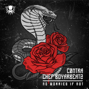 No Worries if Not by CØNTRA, Chef Boyarbeatz