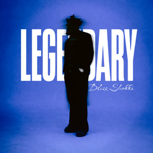 Legendary by Blizz Shokka