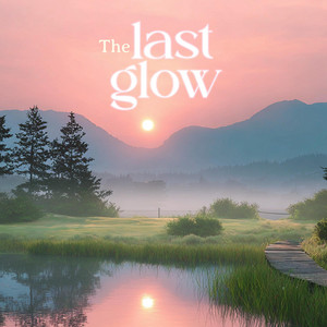 The Last Glow by Finn, Helios Relaxing Space