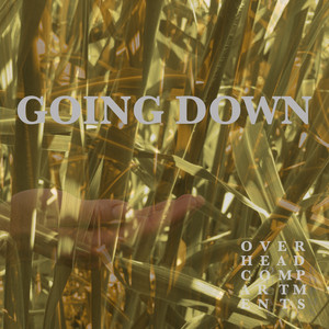 Going down by Overhead Compartments