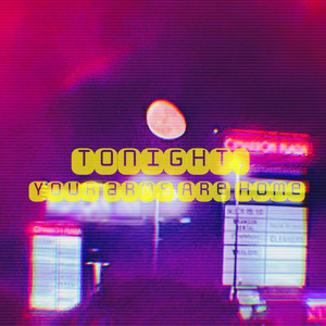 Tonight, Your Arms Are Home