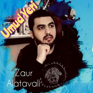 Zaur Alatavalı - Ümid Yeri
