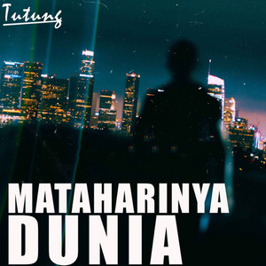 Tutung - Mataharinya Dunia