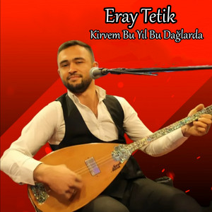 Kirvem Bu Yıl Bu Dağlarda by Eray Tetik