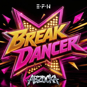 BREAKDANCER by Abzocka