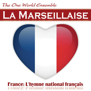 The One World Ensemble - La Marseillaise (France: L'hymne national français)