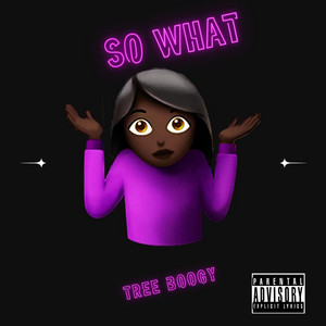 So What by Tree Boogy