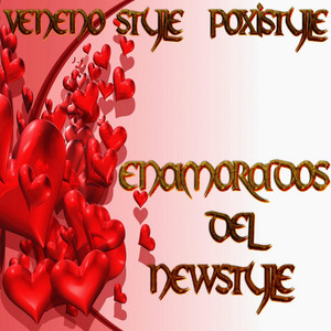 Poxistyle - Poxistyle (Enamorados del Newstyle) (feat. Venenostyle)